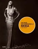 100 IDEAS QUE CMABIARON LA MODA