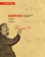 EINSTEIN -SU VIDA SUS TEORIAS Y SU INFLUENCIA-