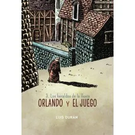 ORLANDO Y EL JUEGO VOL 3: LOS HERALDOS DE LA LLUVIA
