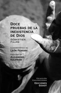 DOCE PRUEBAS DE LA INEXISTECNIAS DE DIOS