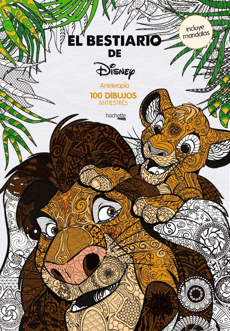 BESTIARIO DE DISNEY, EL -ARTETERAPIA 100 DIBUJOS ANTIESTRES-