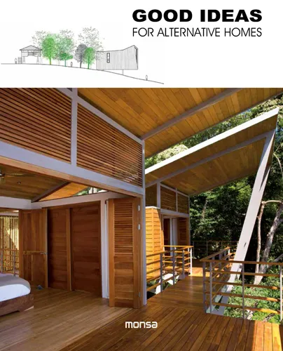 GOOD IDEAS FOR ALTERNATIVE HOMES