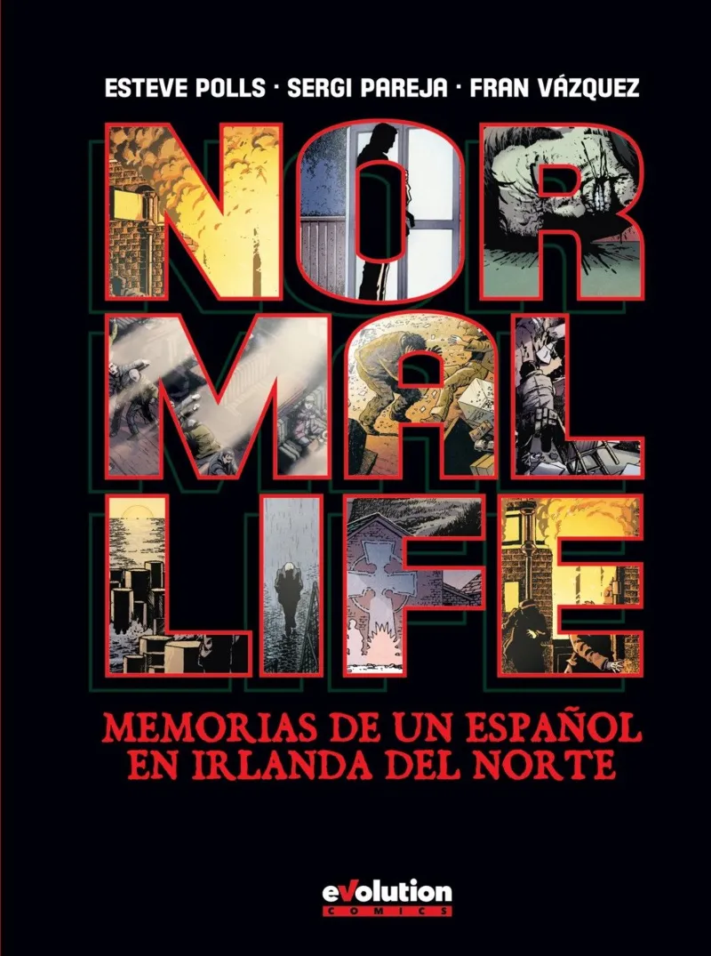 NORMAL LIFE: MEMORIA DE UN ESPAÑOL EN IRLANDA DEL NORTE