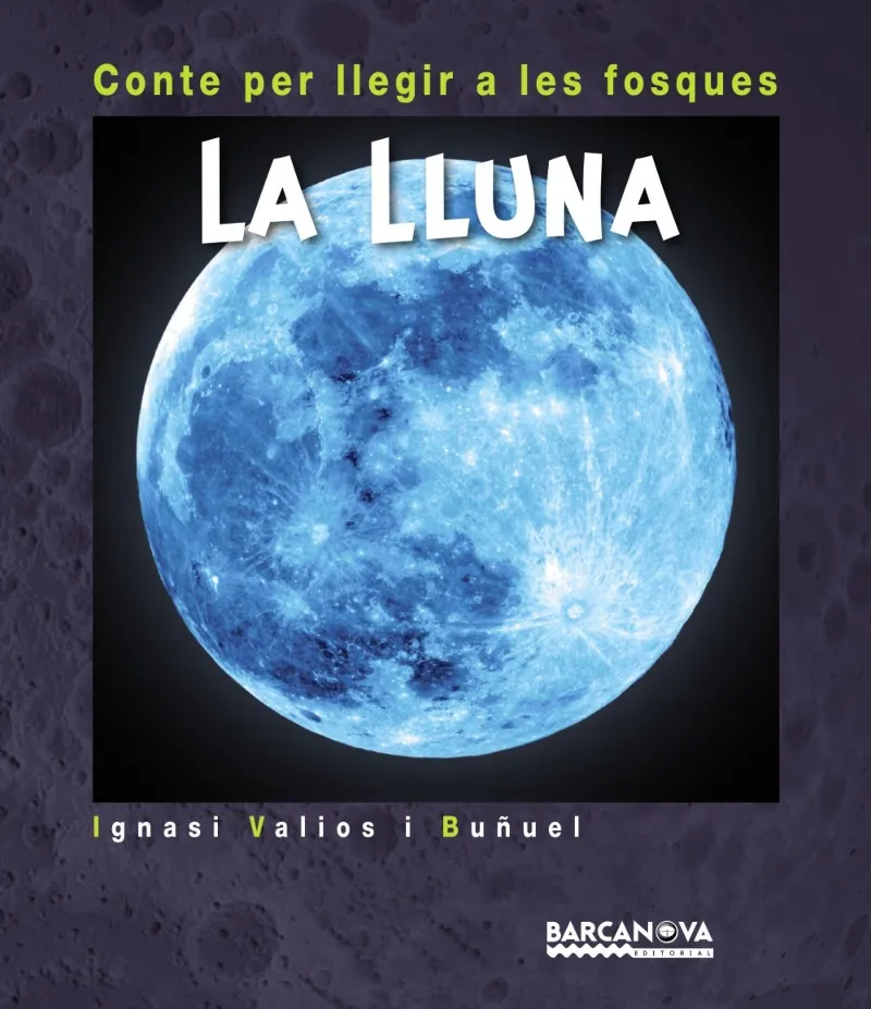 LLUNA ,LA -CONTES PER LLEGIR A LES FOSQUES-
