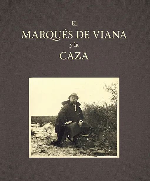 MARQUES DE VIANA Y LA CAZA, EL