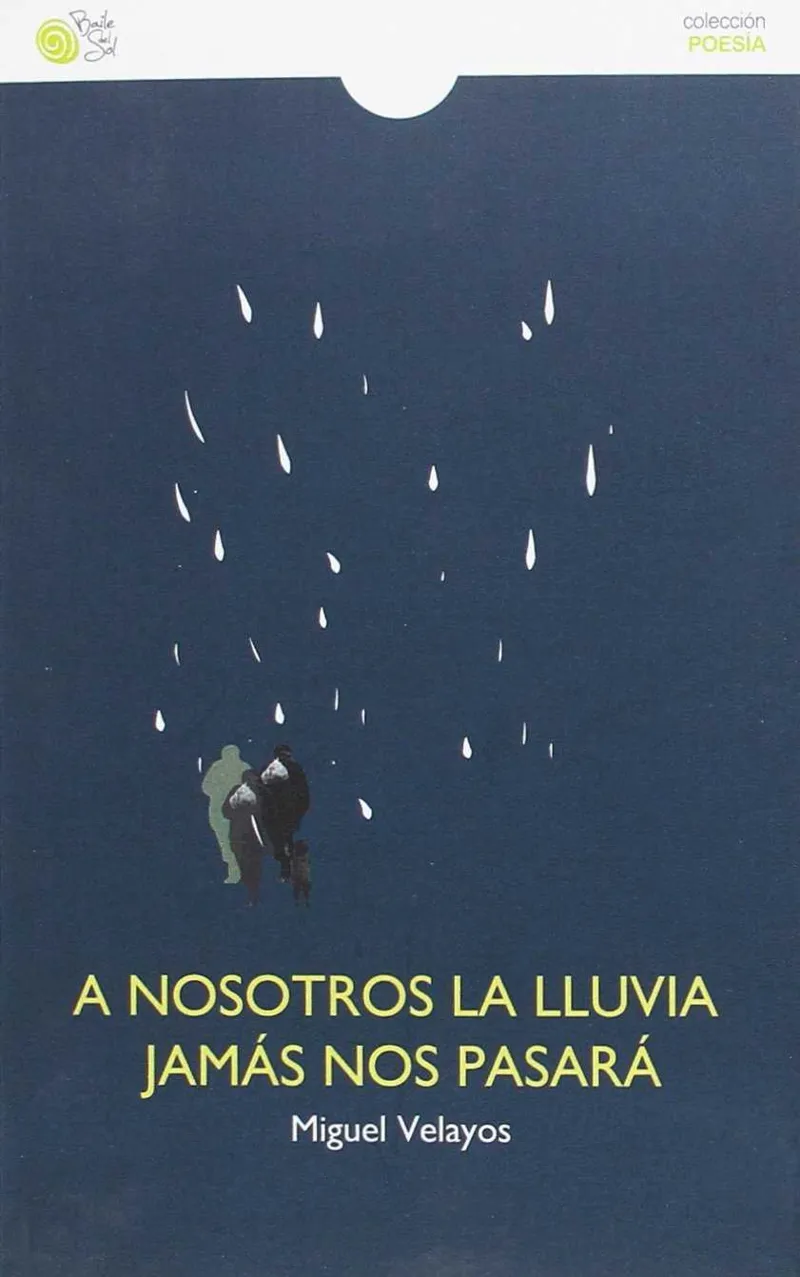 A NOSOTROS LA LLUVIA JAMAS NOS PASARA