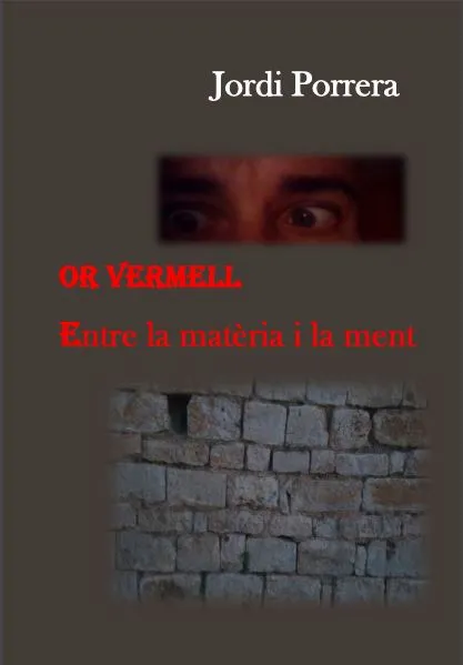 OR VERMELL -ENTRE LA MATERIA I LA MENT-