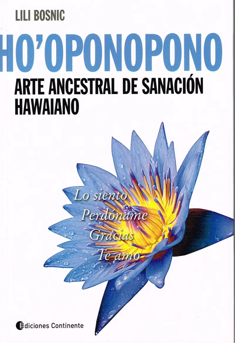 HO'OPONOPONO -ARTE ANCESTRAL DE SANACION HAWAIANO-