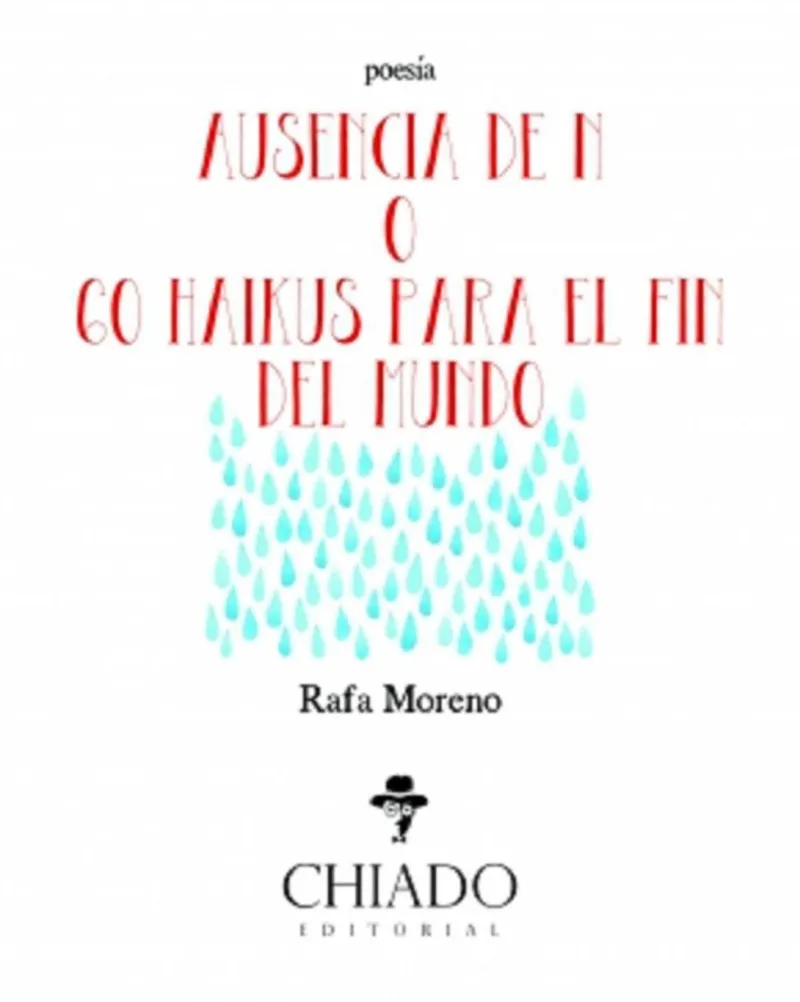 AUSENCIA DE N O 60 HAIKUS PARA EL FIN DEL MUNDO