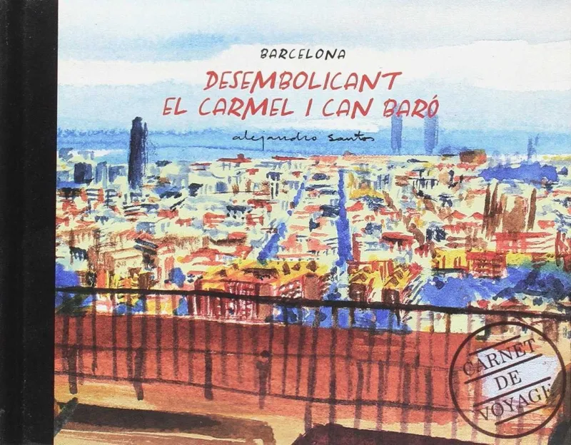 BARCELONA DESEMBOLICANT EL CARMEL I CAN BARO