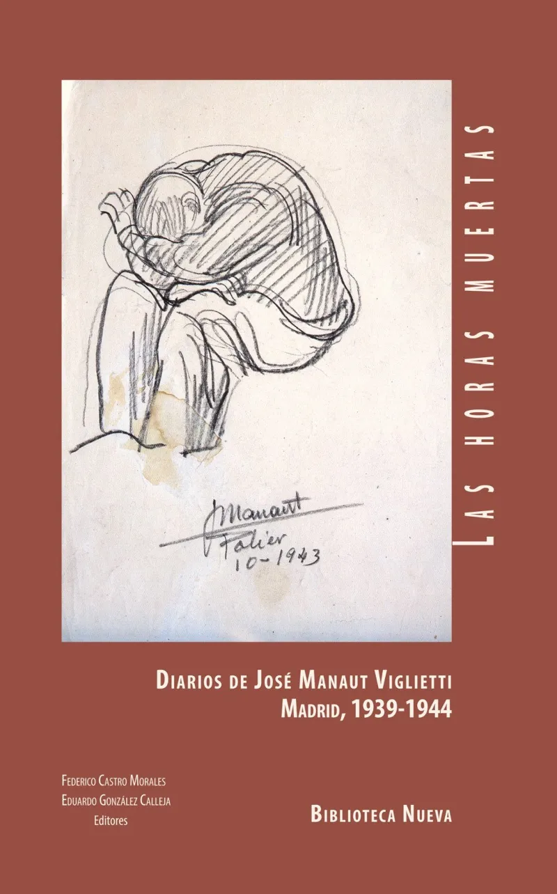 DIARIOS DE JOSE MANAUT VIGLIETTI MADRID 1938/1944