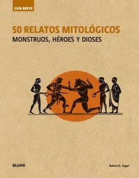 50 RELATOS MITOLOGICOS MONSTRUOS HEROES Y DIOSES