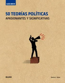 50 TEORIA POLITICAS APASIONANTES Y SIGNIFICATIVAS