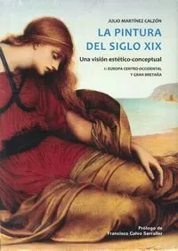 PINTURA DEL SIGLO XIX,LA -UNA VISION ESTETICO CONCEPTUAL- 2 VOLUMS