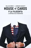 HOUSE OF CARDS Y LA FILOSOFIA -LA REPUBLICA DE UNDERWOOD-