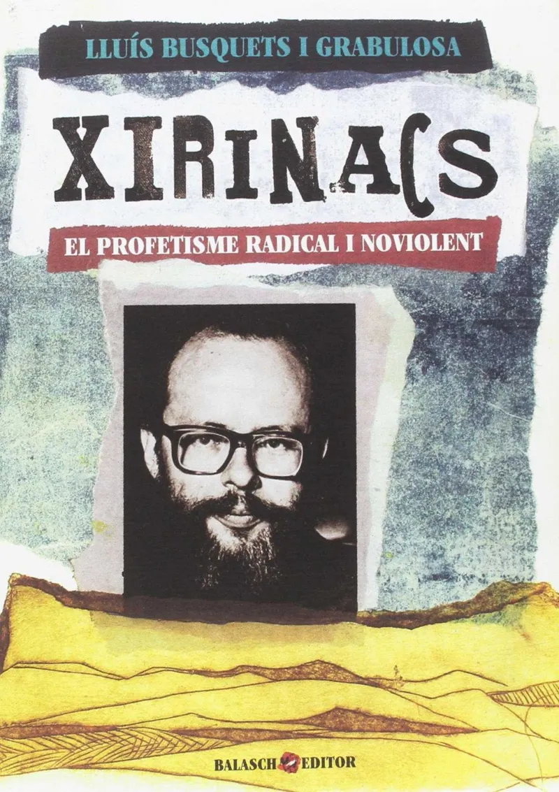 XIRINACS EL PROFETISME RADICAL I NOVIOLENT