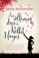 ULTIMOS DIAS DE RABBIT HAYES, LOS