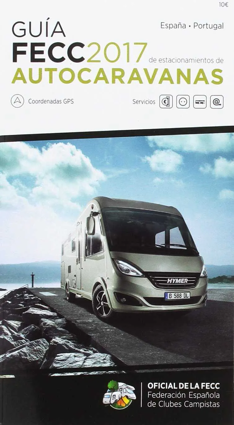 GUIA DE ESTACIONAMIENTOS DE AUTOCARAVANAS 2017 -ESPAÑA/ PORTUGAL-
