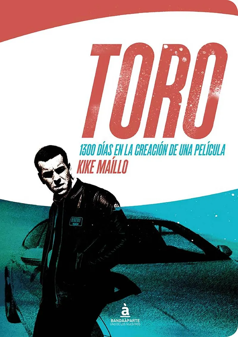 TORO 1300 DIAS EN LA CREACION DE UNA PELICULA