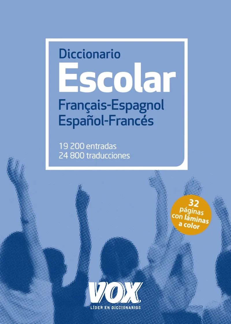 DICCIONARIO ESCOLAR -FRANÇAIS -ESPAGNOL / ESPAÑOL- FANCES