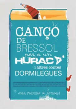 CANÇO DE BRESSOL PER A UN HURACA I ALTRES CONTES DORMILEGUES