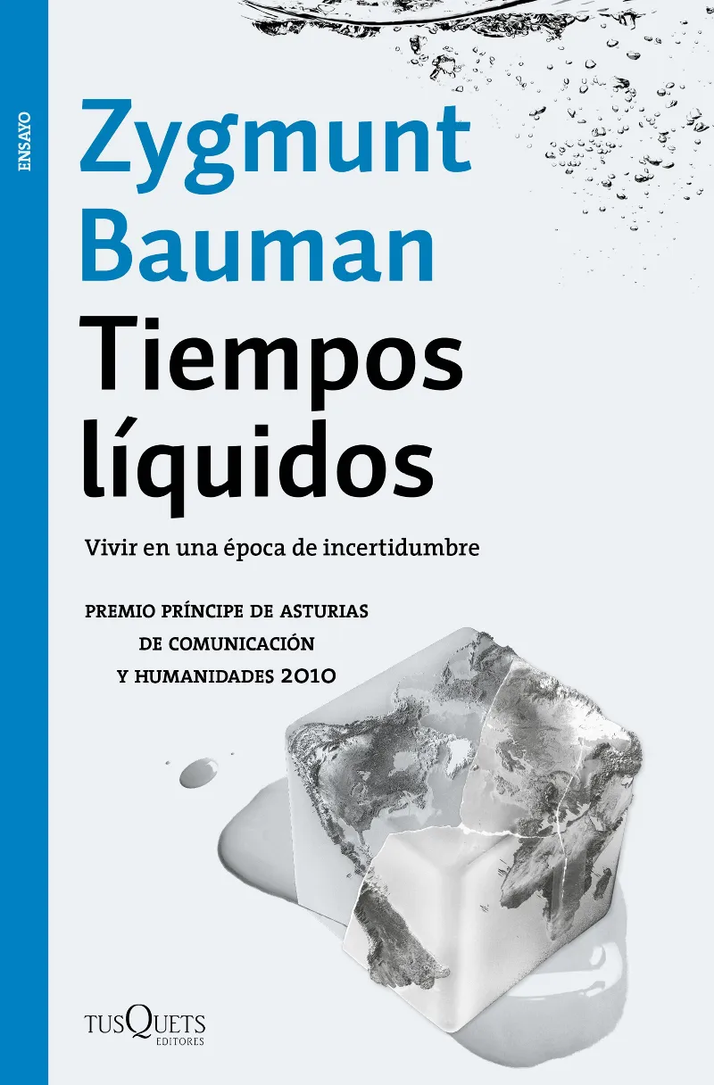 TIEMPOS LIQUIDOS -VIVIR EN UNA EPOCA DE INCERTIDUMBRE-