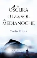 OSCURA LUZ DEL SOL DE MEDIANOCHE, LA