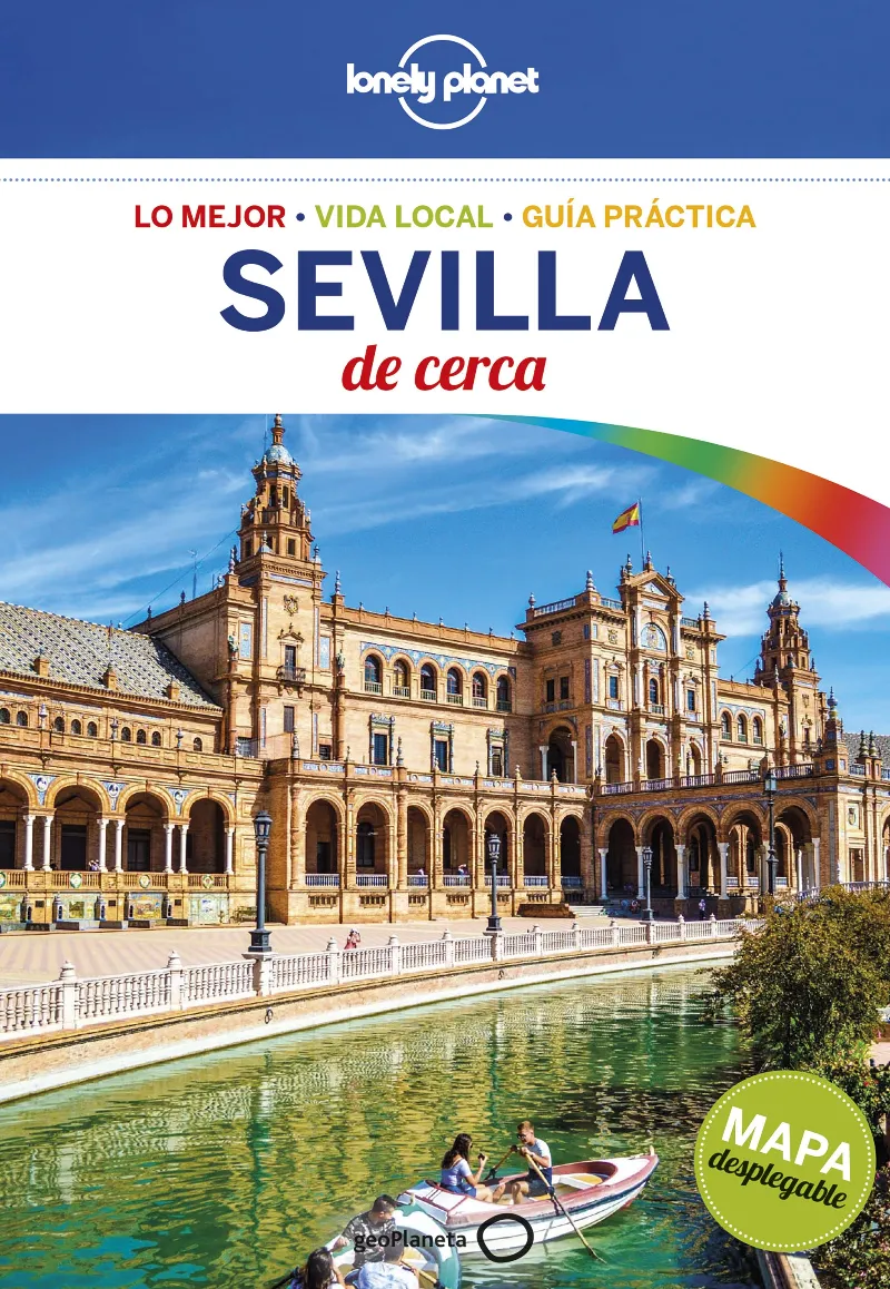 SEVILLA DE CERCA 2017 + MAPA DESPLEGABLE