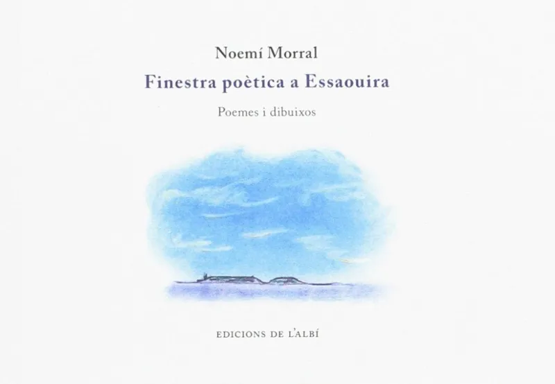FINESTRA POETICA A ESSAOUIRA -POEMES I DIBUIXOS-