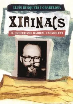 XIRINACS -EL PROFETISME RADICAL I NO VIOLENT-