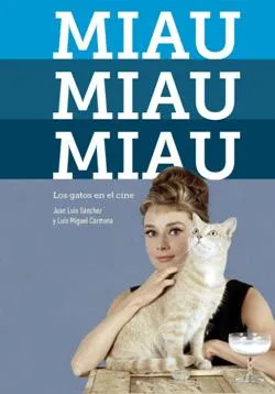 MIAU MIAU MIAU LOS GATOS EN EL CINE