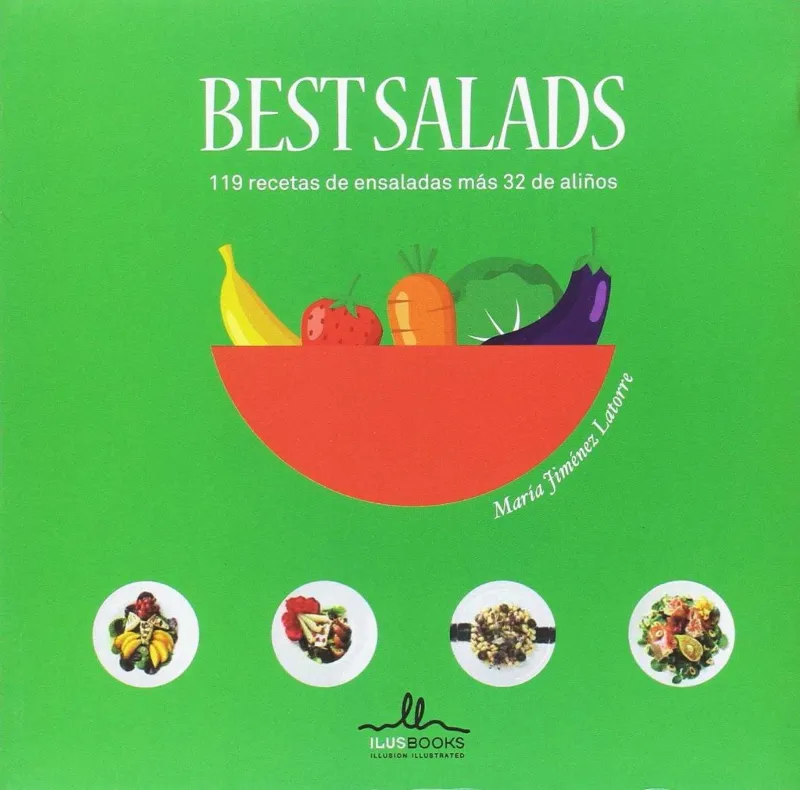 BEST SALADS -119 RECETAS DE ENSALADAS MAS 32 ALIÑOS-