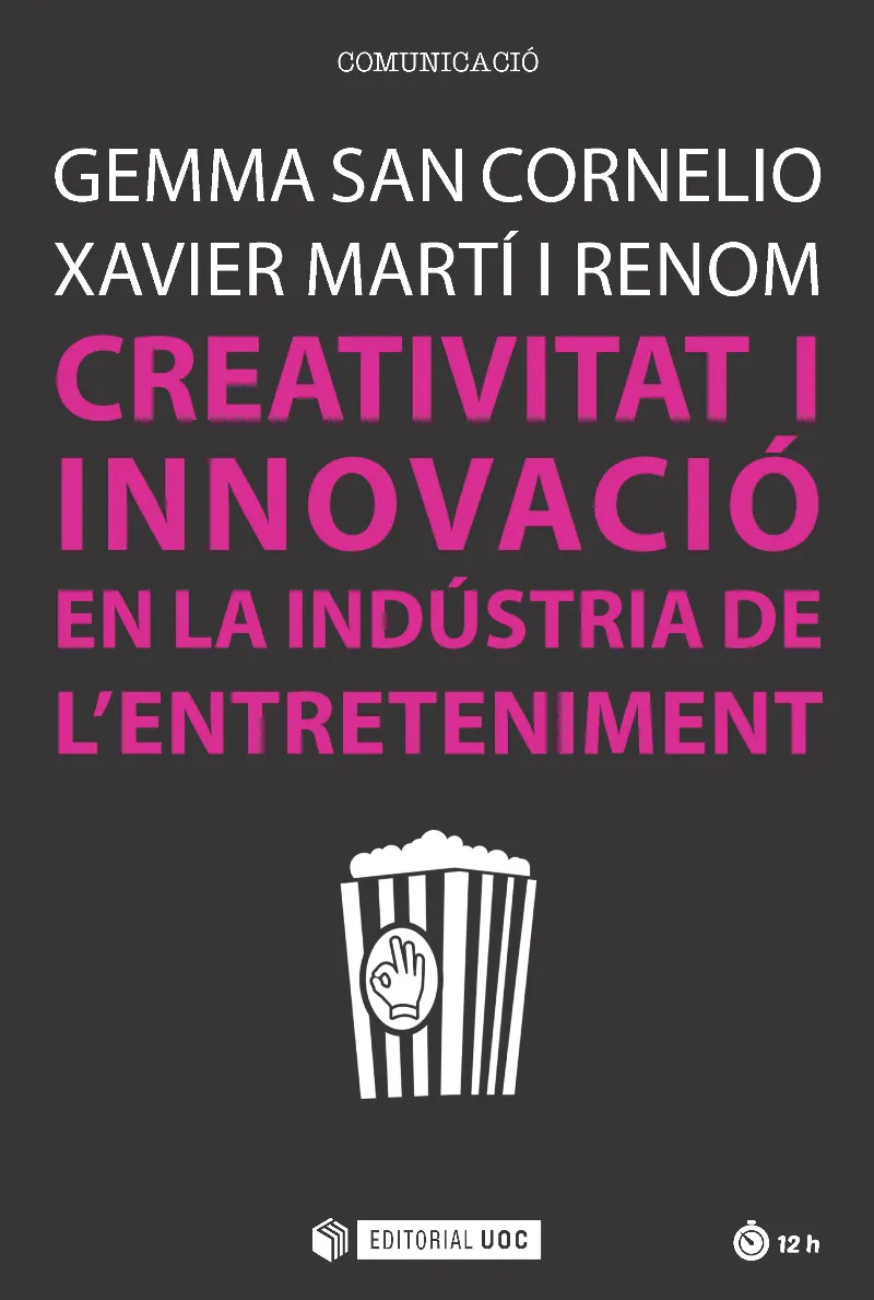 CREATIVITAT I INNOVACIO EN LA INDUSTRIA DE L'ENTRETENIMENT