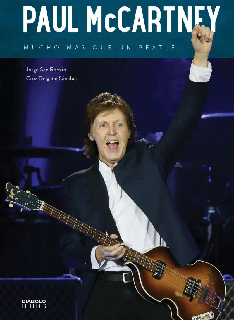 PAUL MCARTNEY MUCHO MAS QUE UN BEATLE