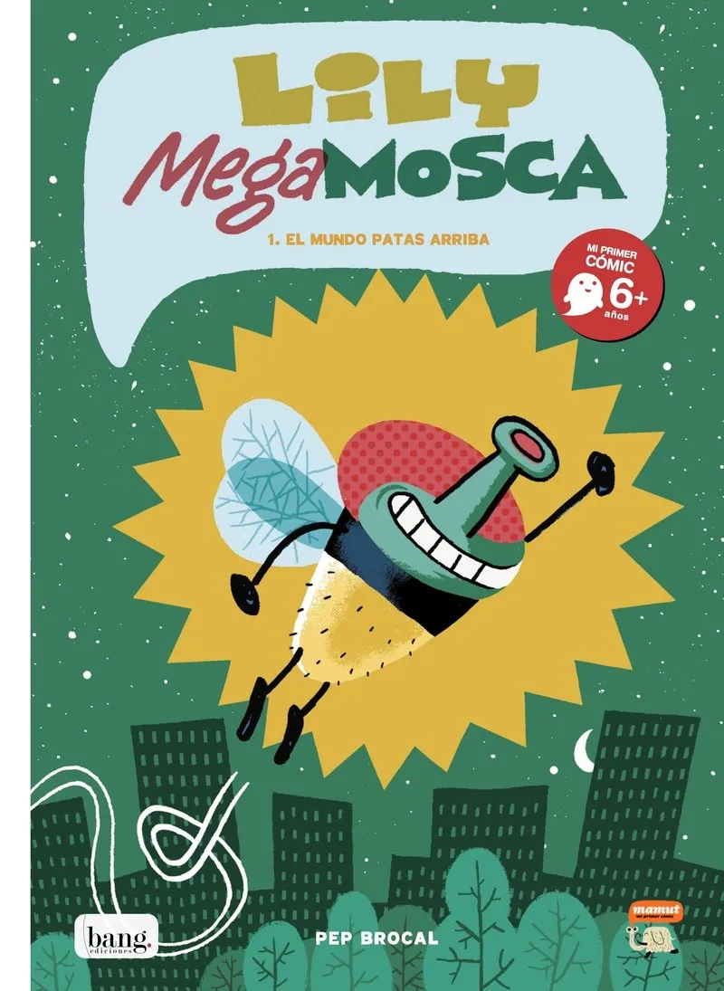 LILY MEGA MOSCA 01 EL MUNDO PATAS ARRIBA