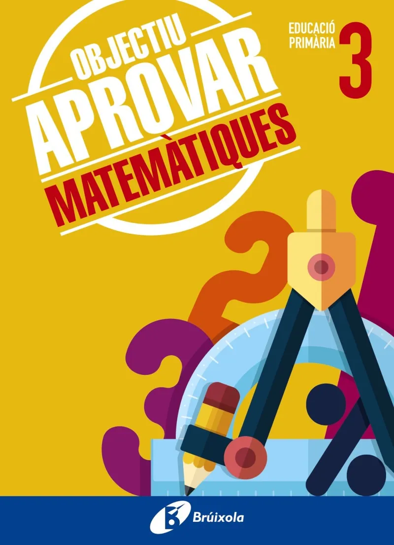 OBJECTIU APROVAR MATEMATIQUES 3 EDUCACIO PRIMARIA