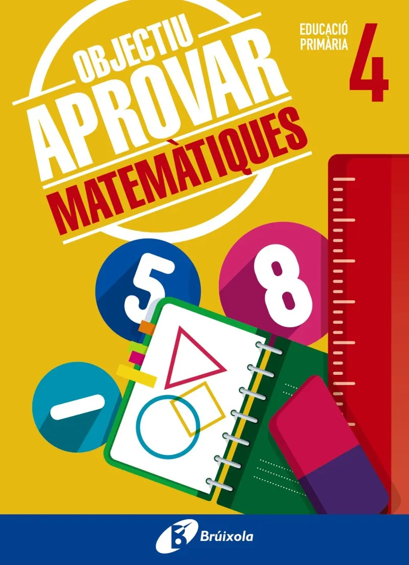 OBJECTIU APROVAR MATEMATIQUES 4 EDUCACIO PRIMARIA