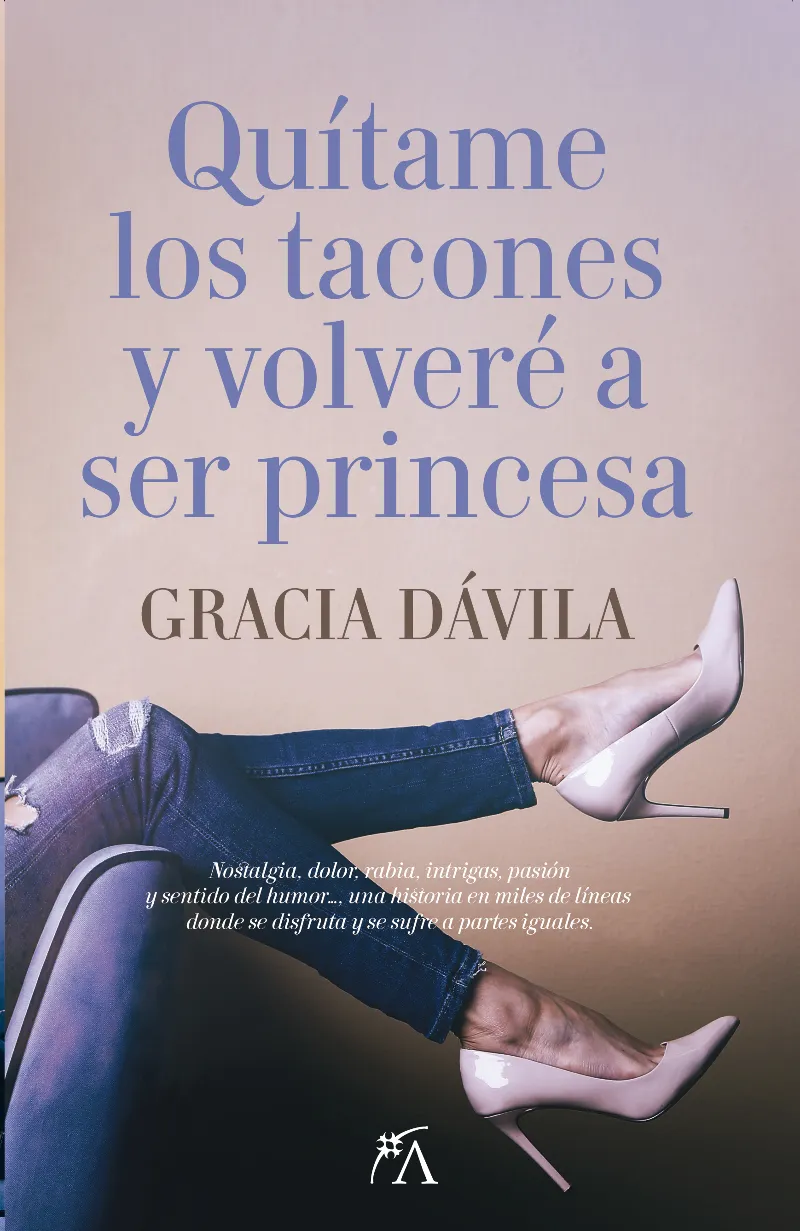 QUITAME LOS TACONES Y VOLVERE A SER PRINCESA