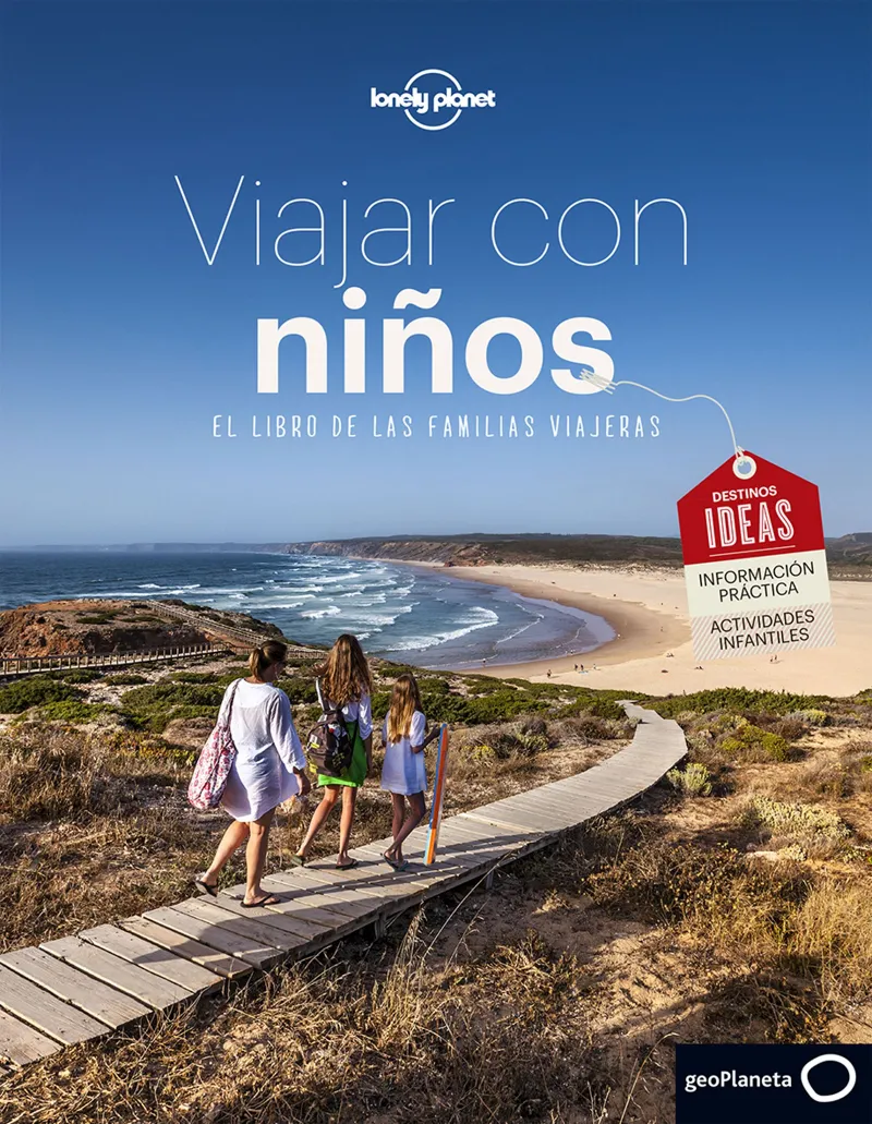 VIAJAR CON NIÑOS -EL LIBRO DE LAS FAMILIAS VIAJERAS-