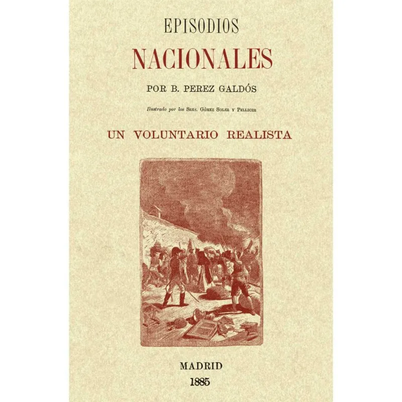 EPISODIOS NACIONALES -UN VOLUNTARIO REALISTA-