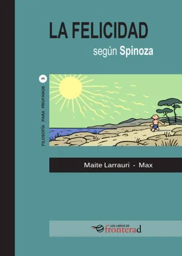 FELICIDAD SEGUN SPINOZA,LA