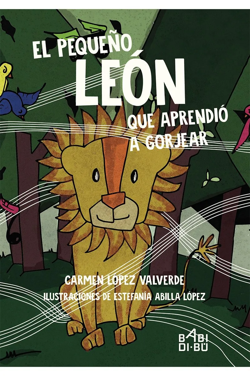 PEQUEÑO LEON QUE APRENDIO A GORJEAR, EL