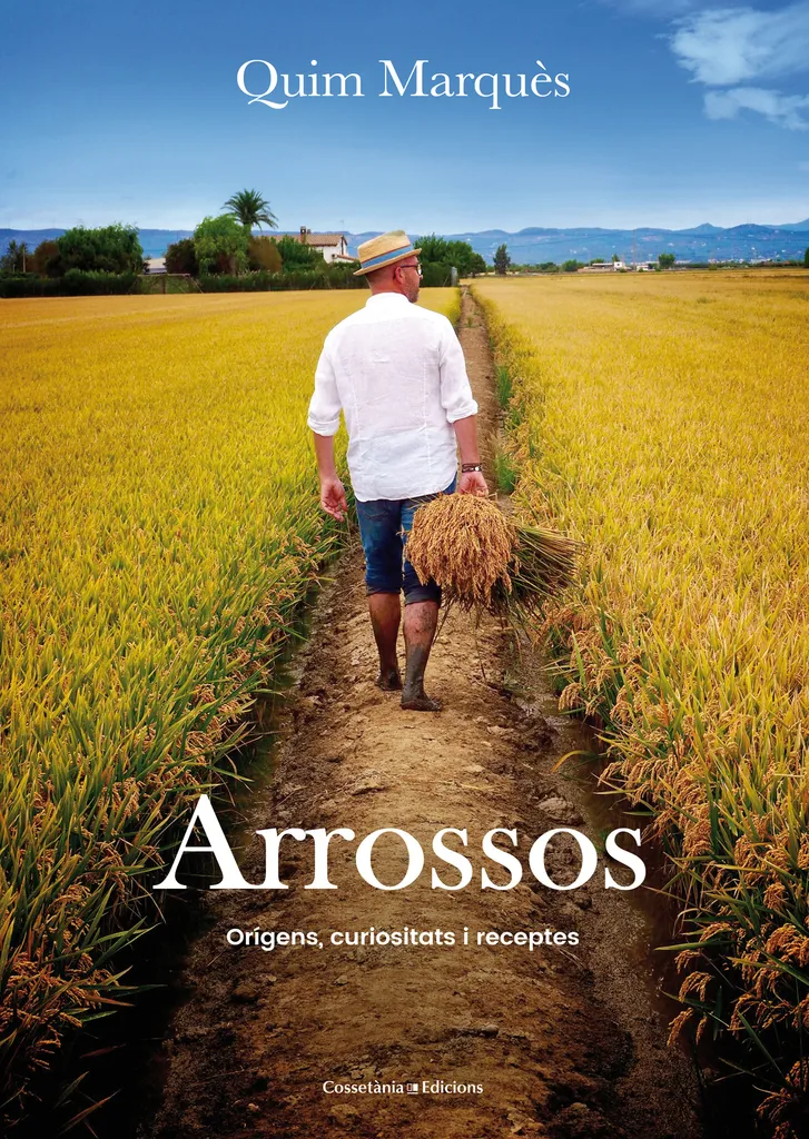 ARROSSOS -ORIGENS CURIOSITATS I RECEPTES-