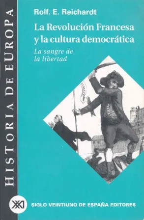 REVOLUCION FRANCESA Y LA CULTURA DEMOCRATICA, LA