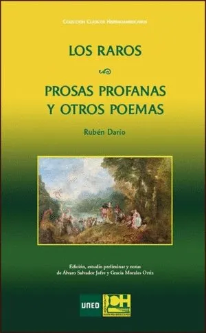 RAROS, LOS / PROSAS PROFANAS Y OTROS POEMAS