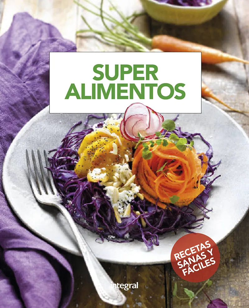 SUPERALIMENTOS -60 RECETAS SANAS Y FACILES-