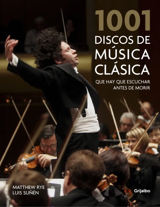1001 DISCOS DE MUSICA CLASICA QUE HAY QUE ESCUCHAR ANTES DE