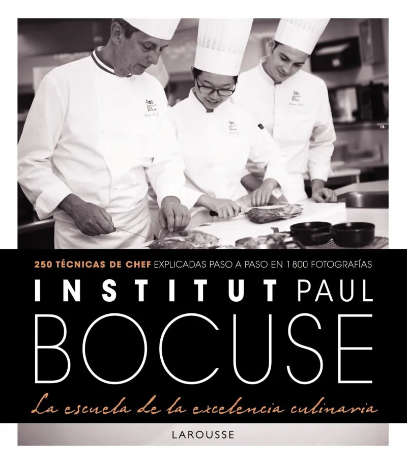 INSTITUTO PAUL BOCUSE -LA ESCUELA DE LA EXCELENCIA CULINARIA-