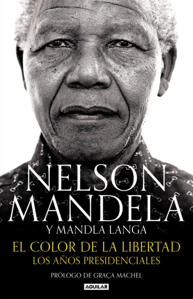 COLOR DE LA LIBERTAD, EL -LOS AÑOS PRESIDENCIALES-