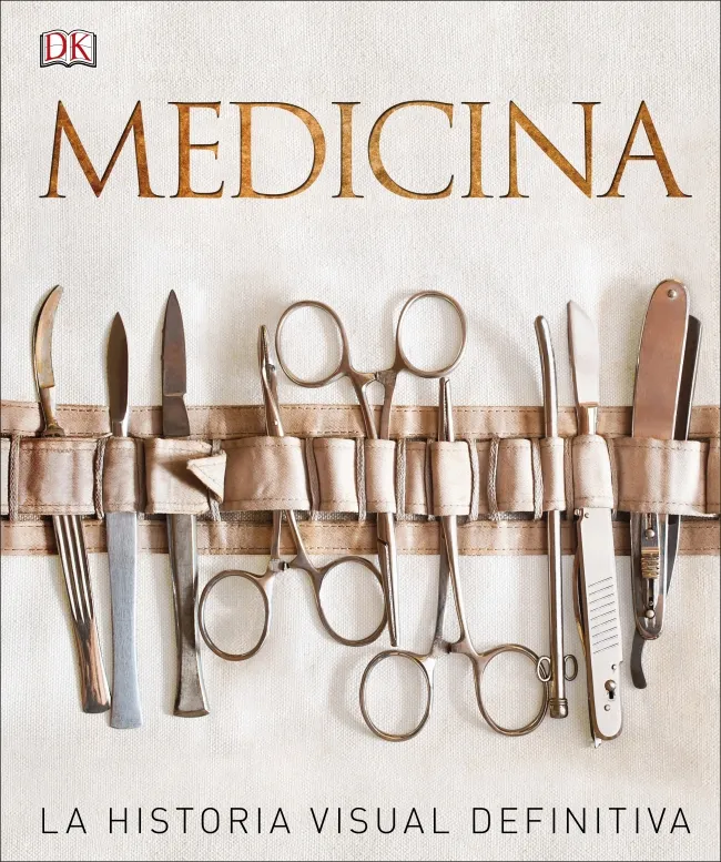 MEDICINA -LA HISTORIA VISUAL DEFINITIVA-